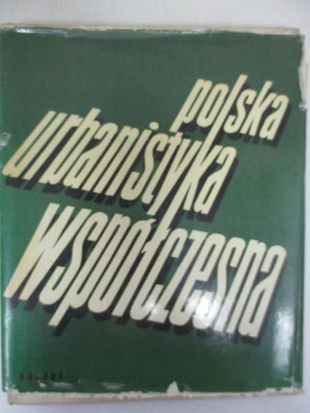 Dylewski Romuald (red.) - Polska urbanistyka współczesna Cz. 1 Opracowanie z lat 1959-1969