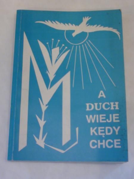 (opr.) - A Duch wieje kędy chce