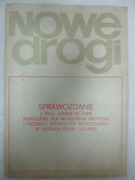 Praca zbiorowa - Nowe Drogi. Sprawozdanie z prac komisji PZPR