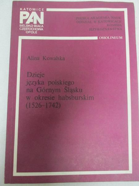 Dzieje języka polskiego na Górnym Śląsku w okresie habsburskim (1526-1742)