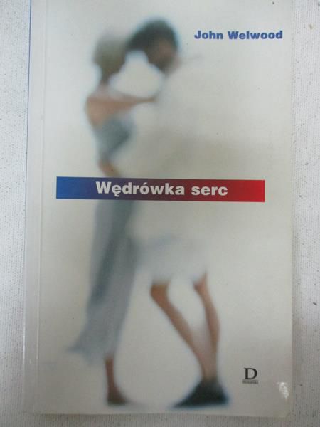 Welwood John - Wędrówka serc