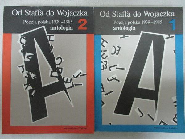 Od Staffa do Wojaczka. Poezja polska 1939-1985, Tom I - II