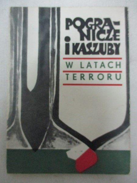Pogranicze i kaszuby w latach terroru