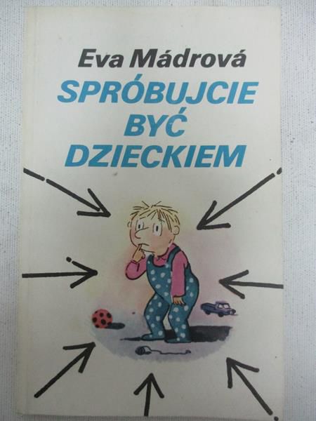 Madrova Eva - Spróbujcie być dzieckiem