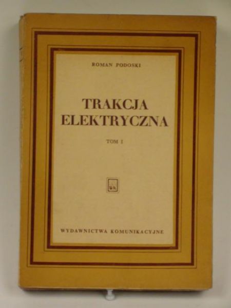 Trakcja elektryczna Tom I