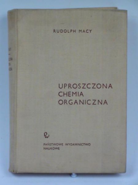 Macy Rudolph - Uproszczona chemia organiczna