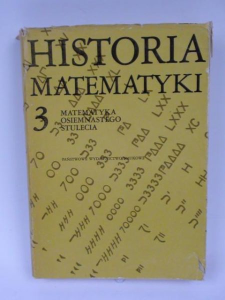 Juszkiewicz A. P. (red.) - Historia matematyki Tom III