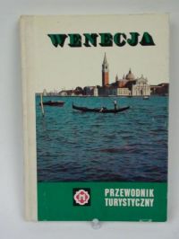 Wenecja. Przewodnik turystyczny