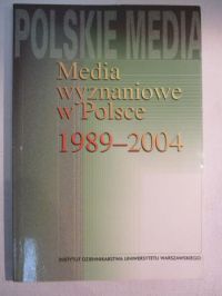 Media wyznaniowe w Polsce 1989-2004