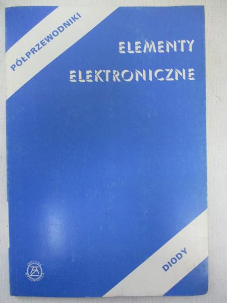 Podzespoły elektroniczne: półprzewodniki, diody