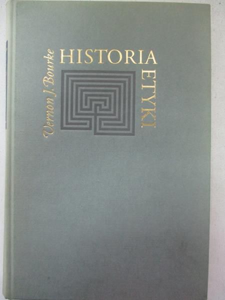 Bourke Vernon J. - Historia etyki