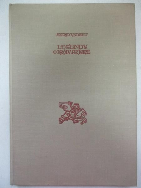 Sigrid Undset - Legendy o królu Arturze