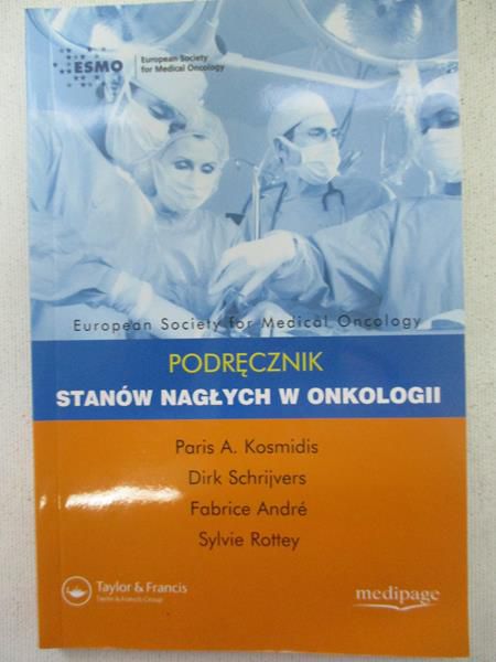 Kosmidis Paris A. - Podręcznik stanów nagłych w onkologii