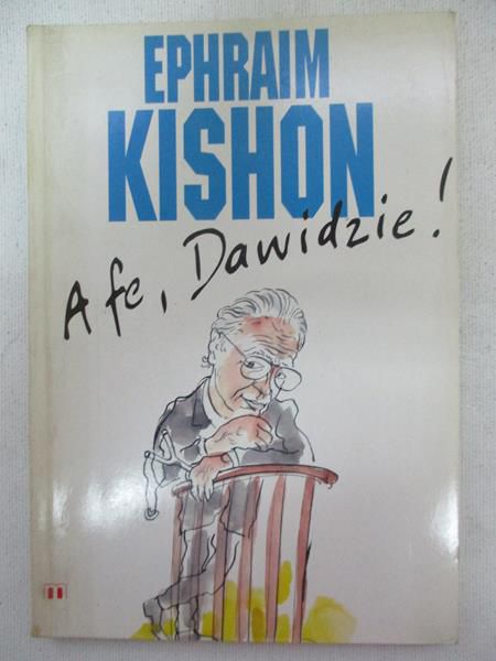 Kishon Ephraim - A fe, Dawidzie!