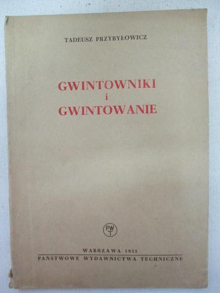 Gwintowniki i gwintowanie