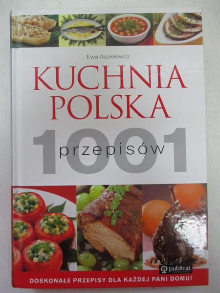 Aszkiewicz Ewa - Kuchnia Polska. 1001 przepisów