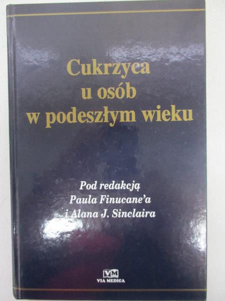 Finucane Paul (red.) - Cukryca u osób w podeszłym wieku