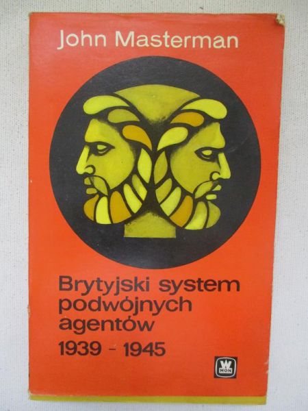 Brytyjski system podwójnych agentów 1939-1945