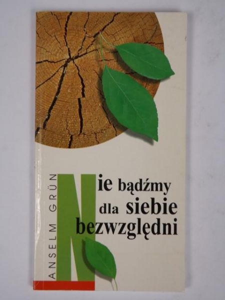 Nie bądźmy dla siebie bezwzględni