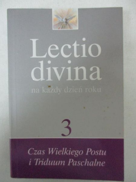 Lectio Divina na każdy dzień roku, t. 3: Czas Wielkiego Postu i Triduum Paschalne