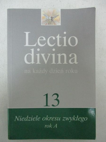 Lectio Divina na każdy dzień roku, t. 13: Niedziele okresu zwykłego, rok A