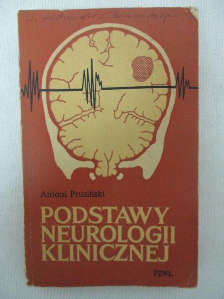 Prusiński Antoni - Podstawy neurologii klinicznej