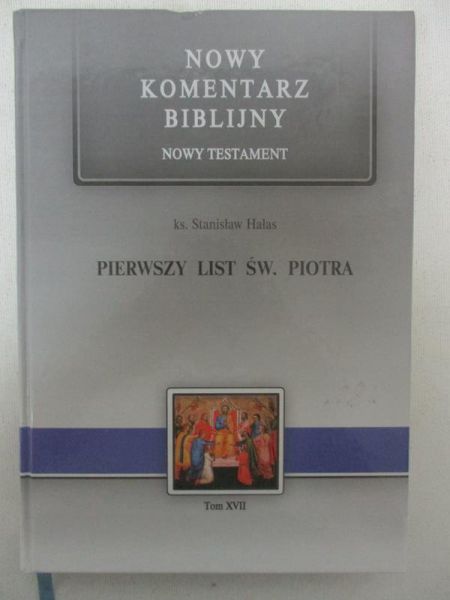 Hałas Stanisław - Pierwszy List Św. Piotra