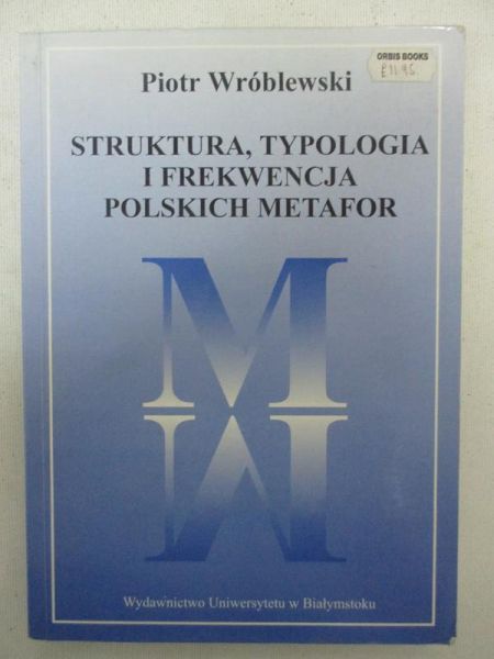 Struktura, typologia i frekwencja polskich metafor