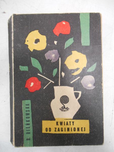 Bieńkowska Danuta - Kwiaty od zaginionej