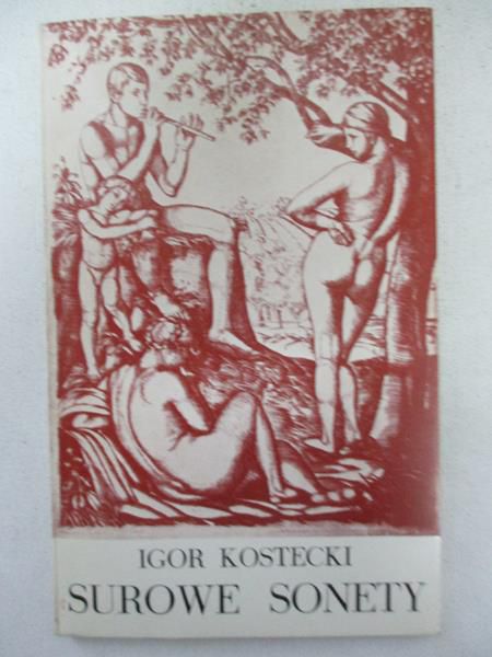 Kostecki Igor - Surowe Sonety