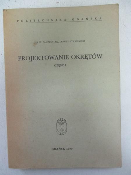 Pacześniak Jerzy - Projektowanie okrętów, część I