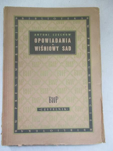 Opowiadania / Wiśniowy sad, 1949 r.