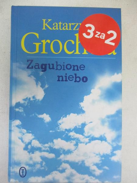 Grochola Katarzyna - Zagubione niebo