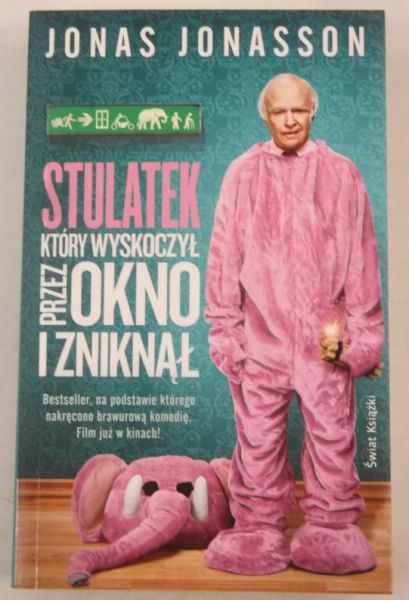 Jonasson Jonas - Stulatek, który wyskoczył przez okno i zniknął