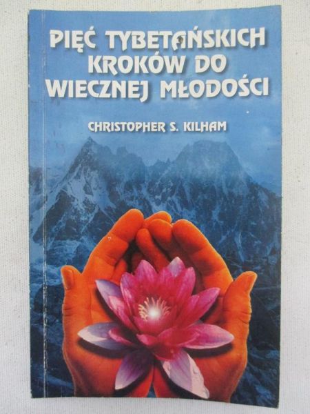 Kilham Christopher - Pięć tybetańskich kroków do wiecznej młodości