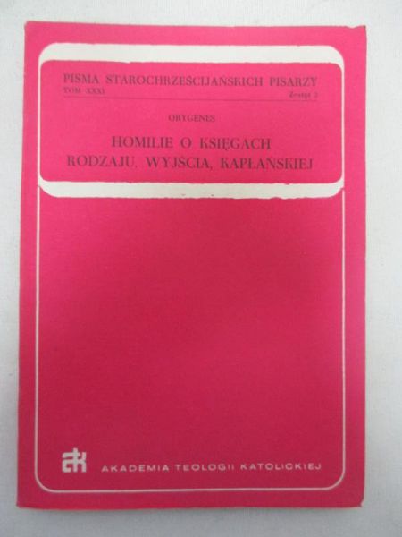 Homilie o Księgach Rodzaju, Wyjścia, Kapłańskiej
