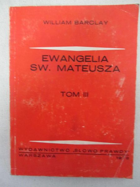 Barclay William  - Ewangelia Sw. Mateusza. Tom III