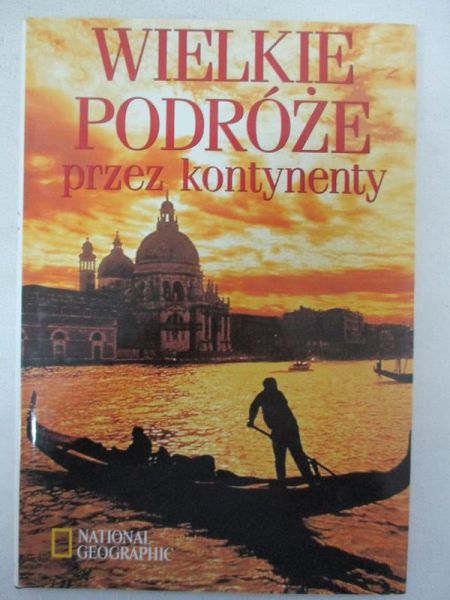 Wielkie podróże przez kontynenty