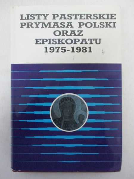 Listy pasterskie Prymasa Polski oraz Episkopatu 1975-1981