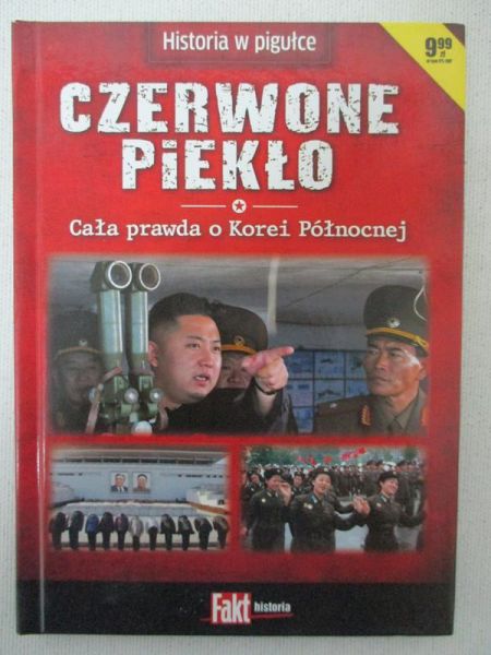 Magdziarz Anna (red.) - Czerwone piekło. Cała prawda o Korei Północnej