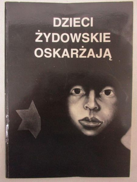 Hochberg-Mariańska Maria (red.) - Dzieci żydowskie oskarżają