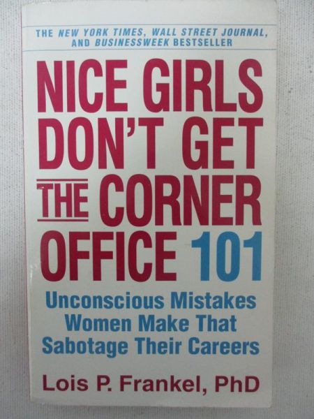 Nice girls don't get the corner office 101