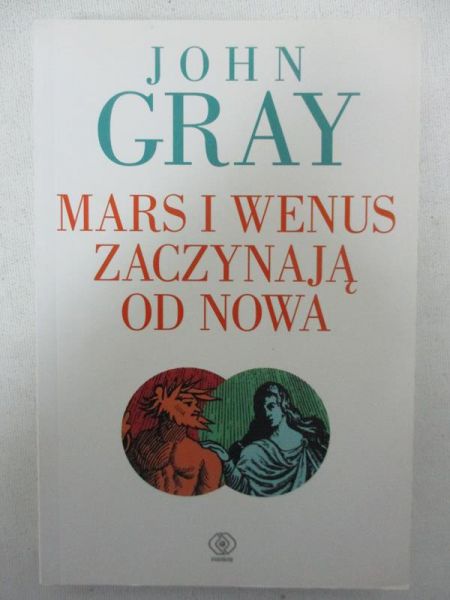 Gray John - Mars i Wenus zaczynają od nowa