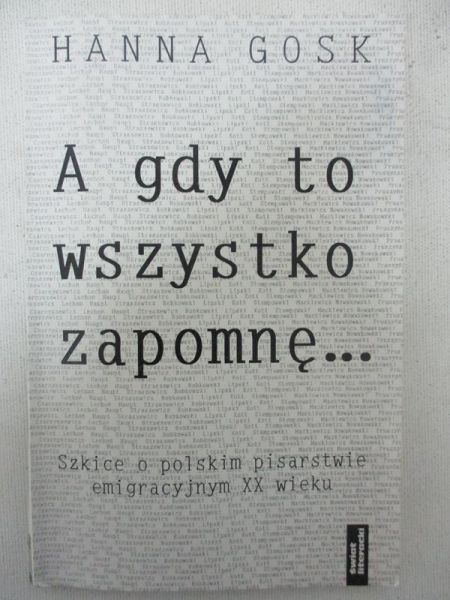 A gdy to wszystko zapomnę...