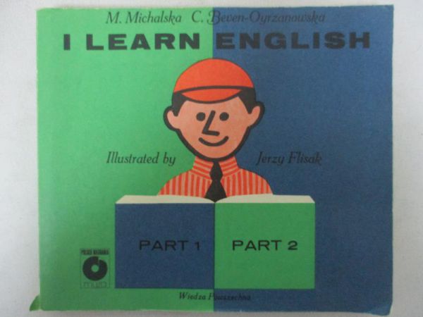 Michalska M., Beven-Oyrzanowska C. - I Learn English