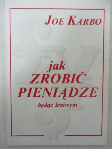 Karbo Joe - Jak zrobić pieniądze będąc leniwym