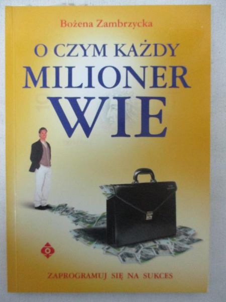 O czym każdy milioner wie