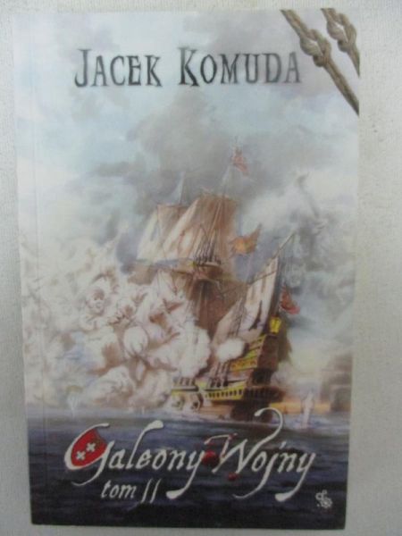 Galeony wojny. Tom II