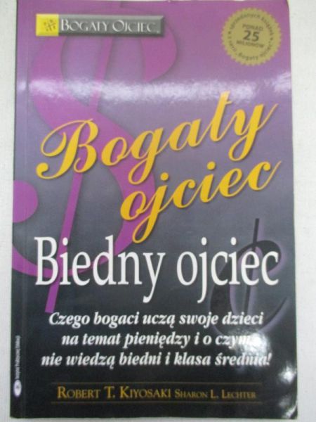 Kiyosaki Robert T. - Bogaty ojciec, biedny ojciec