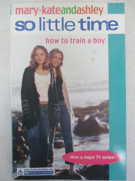 Mary-Kate and Ashley: How to train a boy